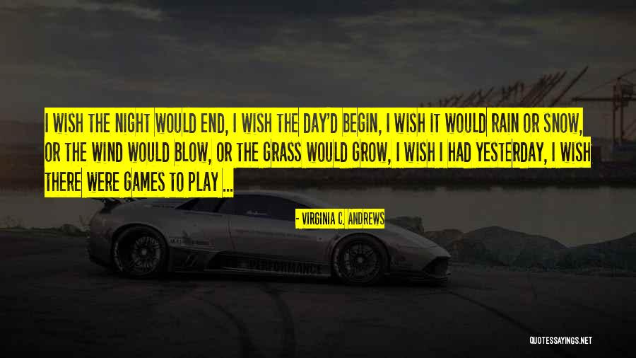 Rain Play Quotes By Virginia C. Andrews Rain Play Quotes By Virginia C. Andrews