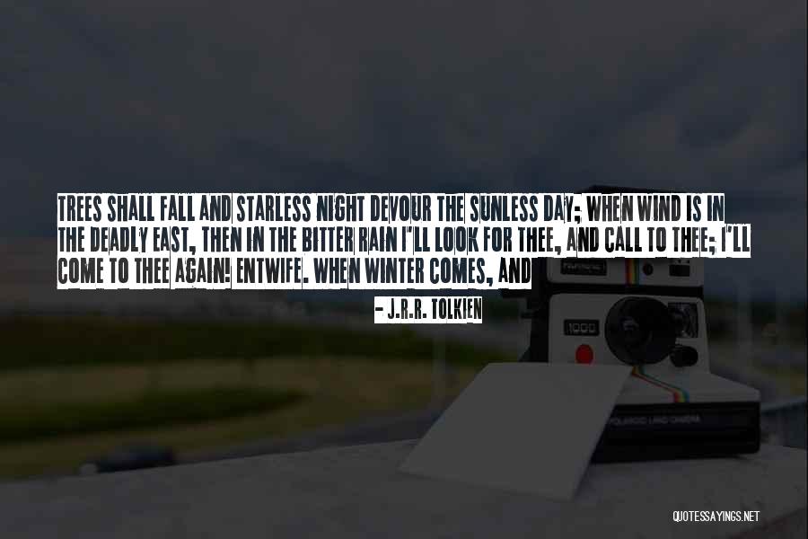Rain Rain Come Again Quotes By J.R.R. Tolkien Rain Rain Come Again Quotes By J.R.R. Tolkien