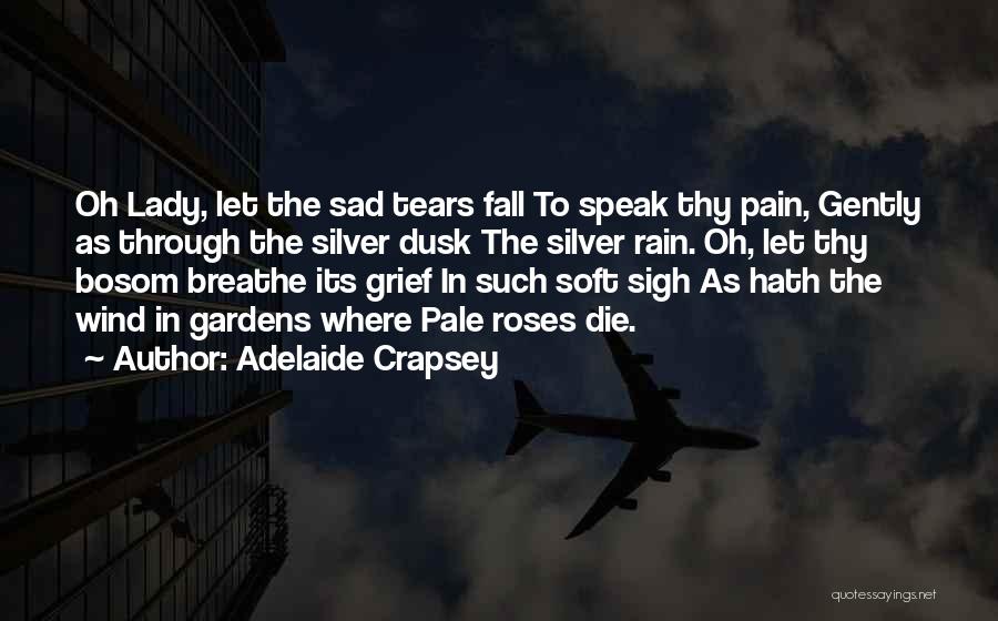 Rain Sad Quotes By Adelaide Crapsey