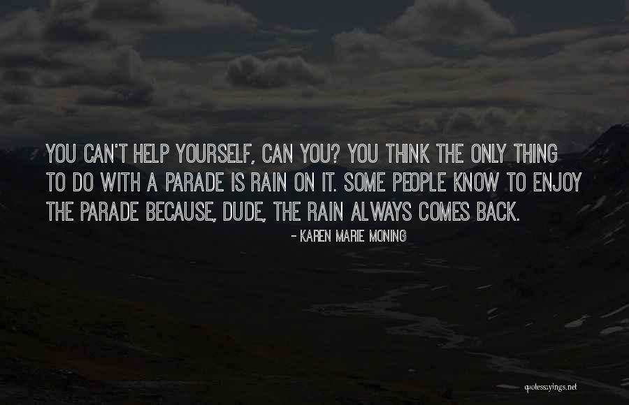 Rain Series Quotes By Karen Marie Moning Rain Series Quotes By Karen Marie Moning