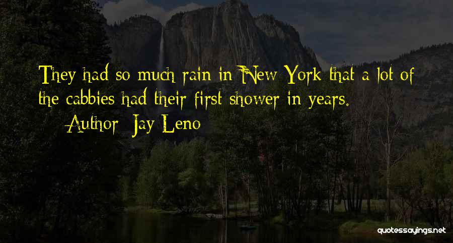 Rain Shower Quotes By Jay Leno