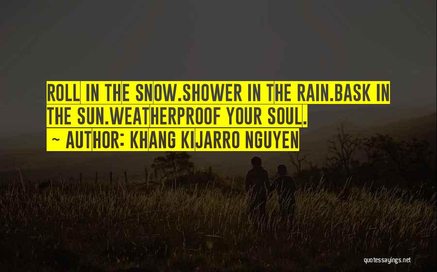 Rain Shower Quotes By Khang Kijarro Nguyen