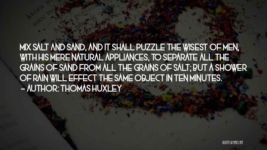 Rain Shower Quotes By Thomas Huxley