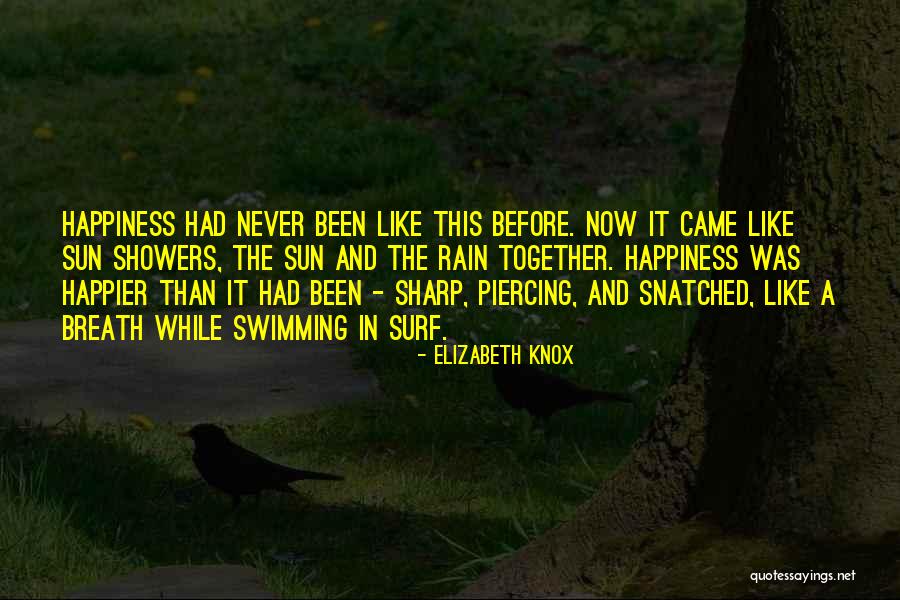 Rain Showers Quotes By Elizabeth Knox Rain Showers Quotes By Elizabeth Knox
