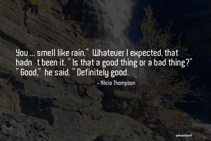 Rain Smell Quotes By Alicia Thompson