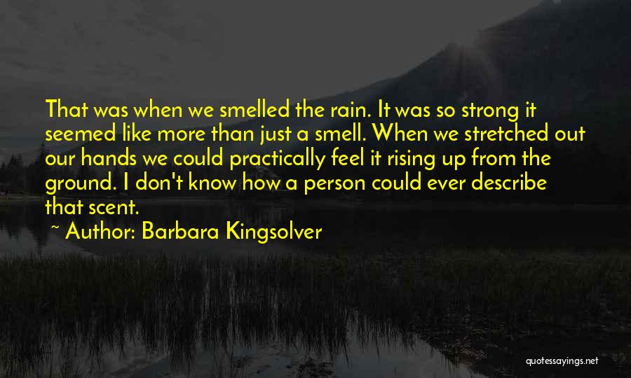 Rain Smell Quotes By Barbara Kingsolver