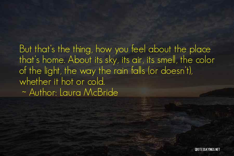 Rain Smell Quotes By Laura McBride