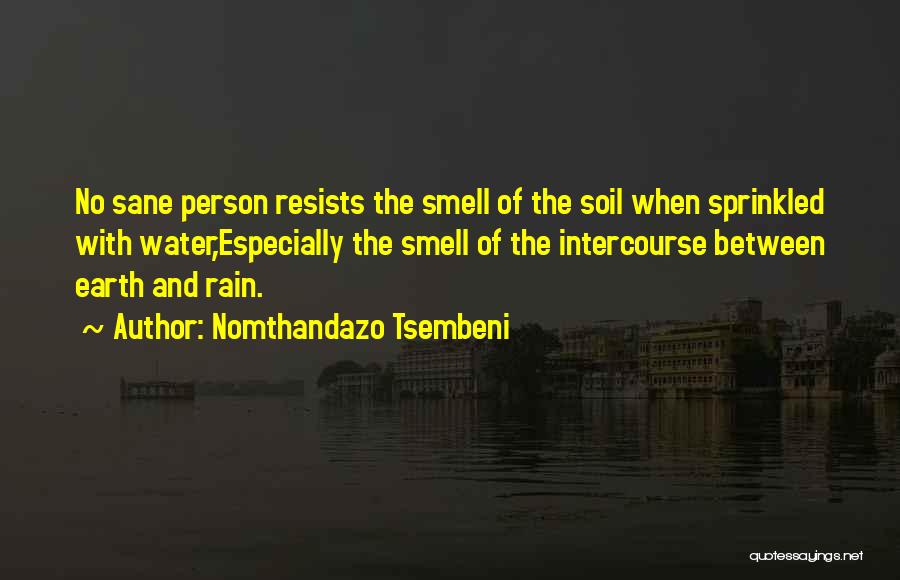 Rain Smell Quotes By Nomthandazo Tsembeni