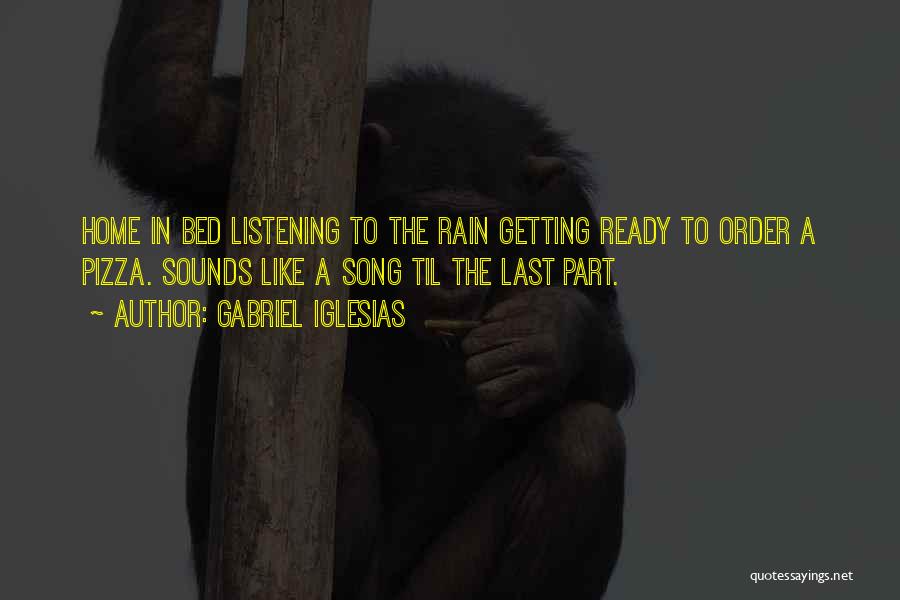 Rain Song Quotes By Gabriel Iglesias