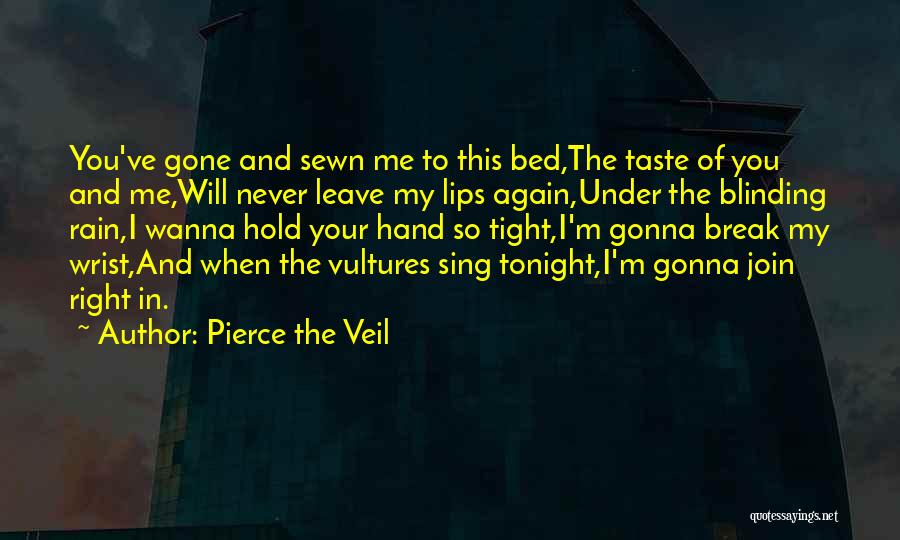 Rain Song Quotes By Pierce The Veil