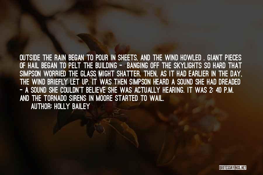 Rain Started Quotes By Holly Bailey