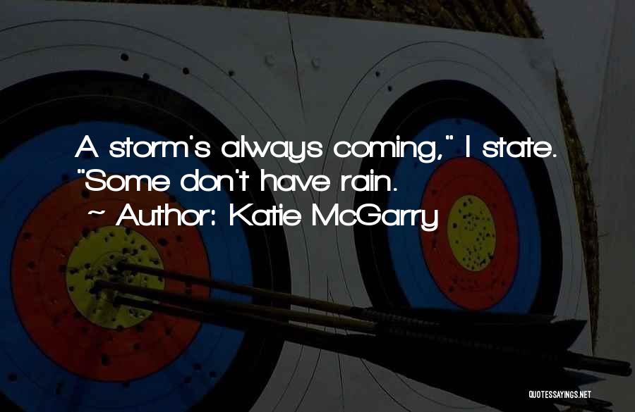 Rain Storm Quotes By Katie McGarry