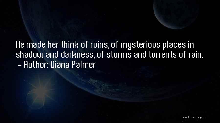 Rain Storms Quotes By Diana Palmer