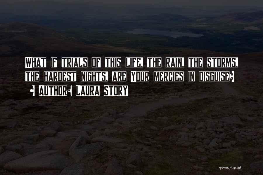 Rain Storms Quotes By Laura Story