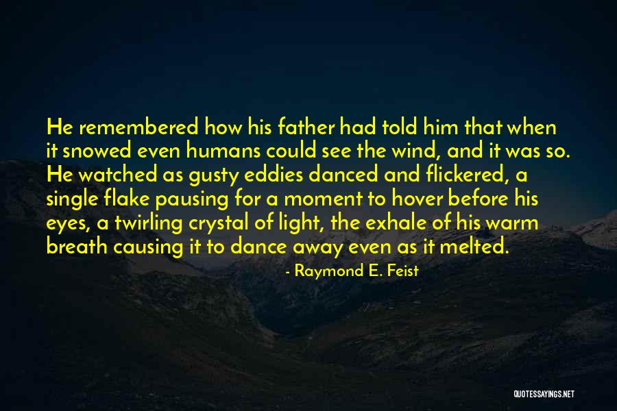 Rain That Doesnt Make It To The Ground Quotes By Raymond E. Feist Rain That Doesnt Make It To The Ground Quotes By Raymond E. Feist
