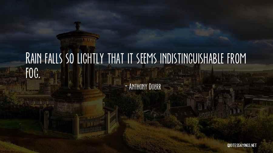 Rain That Falls Quotes By Anthony Doerr