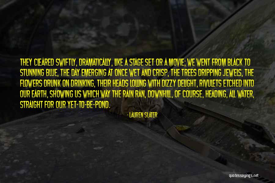 Rain The Movie Quotes By Lauren Slater Rain The Movie Quotes By Lauren Slater