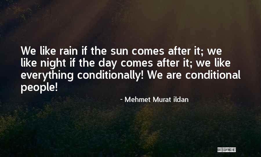 Rain The Sun Quotes By Mehmet Murat Ildan Rain The Sun Quotes By Mehmet Murat Ildan