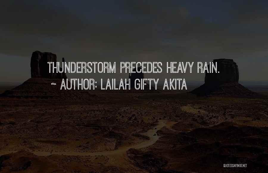 Rain Thunderstorm Quotes By Lailah Gifty Akita