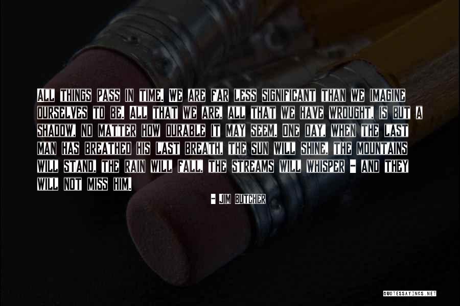Rain To Shine Quotes By Jim Butcher Rain To Shine Quotes By Jim Butcher