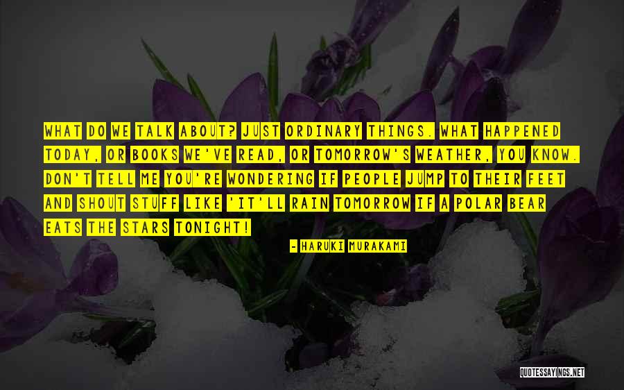 Rain Today Quotes By Haruki Murakami Rain Today Quotes By Haruki Murakami