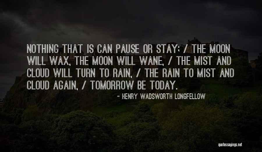 Rain Today Quotes By Henry Wadsworth Longfellow