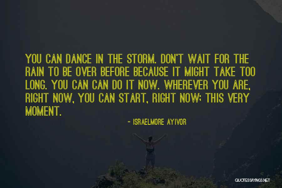 Rain Today Quotes By Israelmore Ayivor Rain Today Quotes By Israelmore Ayivor