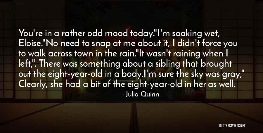 Rain Today Quotes By Julia Quinn Rain Today Quotes By Julia Quinn