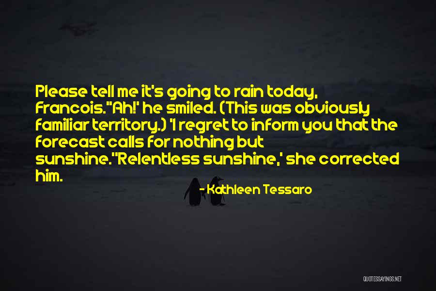 Rain Today Quotes By Kathleen Tessaro