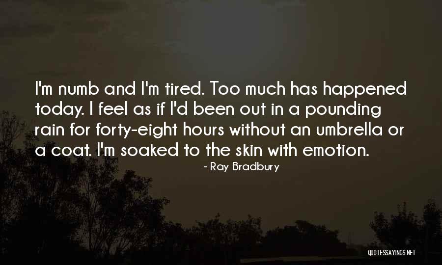 Rain Today Quotes By Ray Bradbury Rain Today Quotes By Ray Bradbury