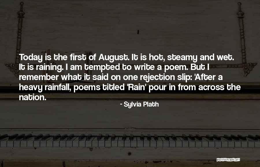 Rain Today Quotes By Sylvia Plath Rain Today Quotes By Sylvia Plath