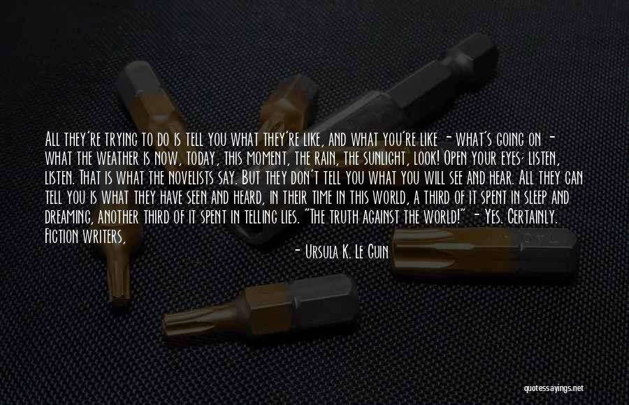 Rain Today Quotes By Ursula K. Le Guin Rain Today Quotes By Ursula K. Le Guin