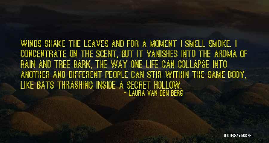 Rain Tree Quotes By Laura Van Den Berg Rain Tree Quotes By Laura Van Den Berg