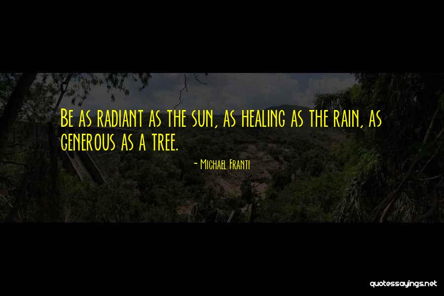 Rain Tree Quotes By Michael Franti