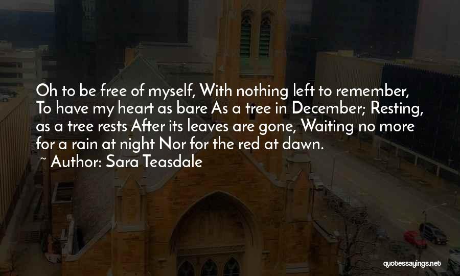 Rain Tree Quotes By Sara Teasdale
