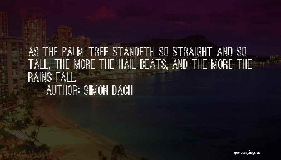 Rain Tree Quotes By Simon Dach