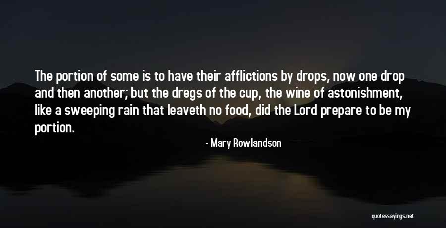 Rain Wine Quotes By Mary Rowlandson Rain Wine Quotes By Mary Rowlandson