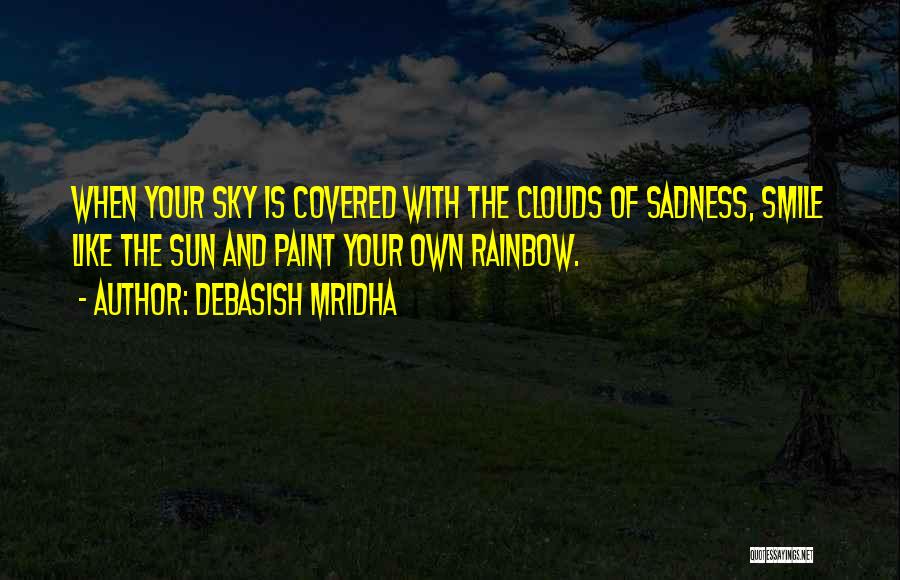 Rainbow And Happiness Quotes By Debasish Mridha