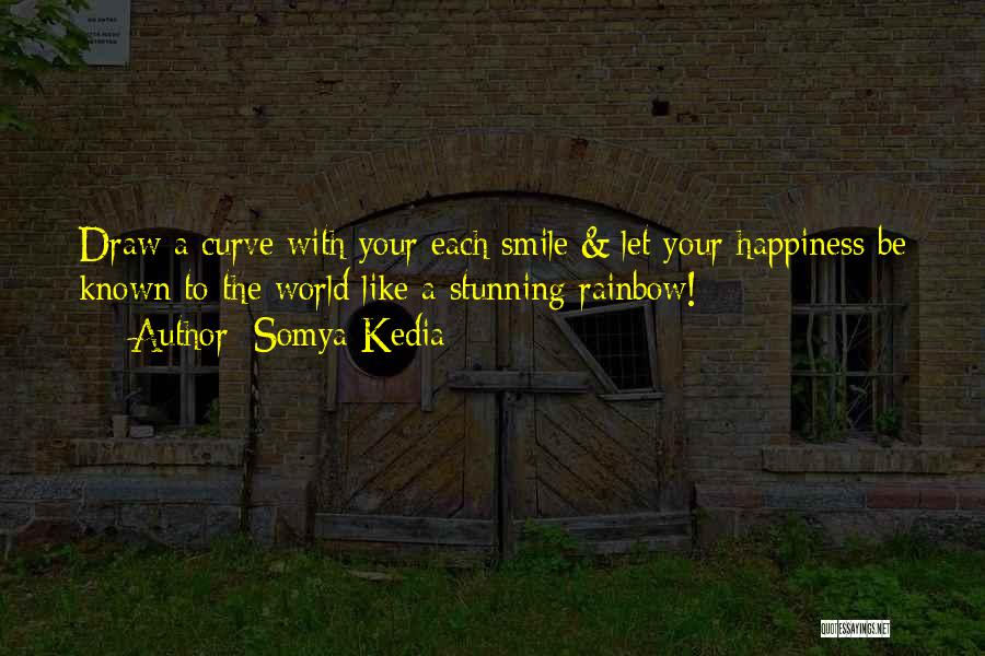 Rainbow And Happiness Quotes By Somya Kedia