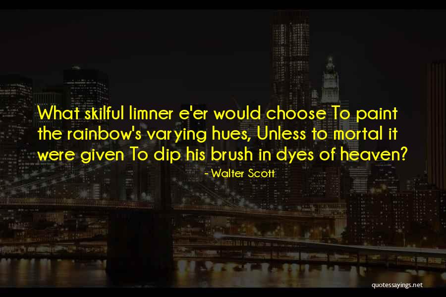 Rainbow And Heaven Quotes By Walter Scott Rainbow And Heaven Quotes By Walter Scott