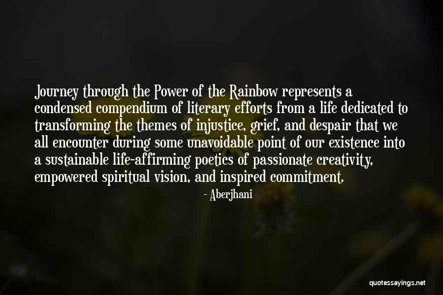 Rainbow And Life Quotes By Aberjhani Rainbow And Life Quotes By Aberjhani