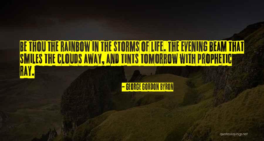 Rainbow And Life Quotes By George Gordon Byron Rainbow And Life Quotes By George Gordon Byron