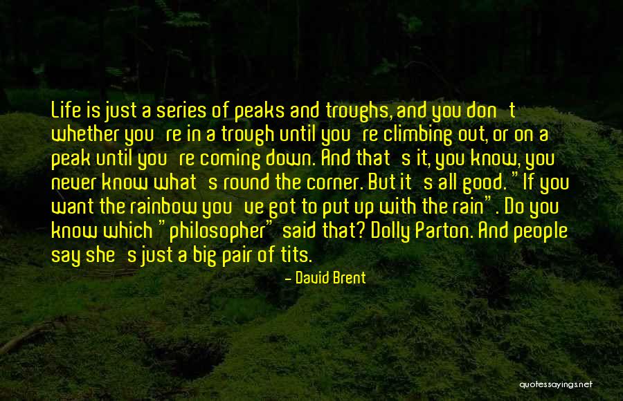 Rainbow And Rain Quotes By David Brent Rainbow And Rain Quotes By David Brent