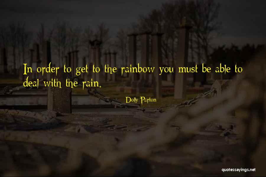 Rainbow And Rain Quotes By Dolly Parton Rainbow And Rain Quotes By Dolly Parton