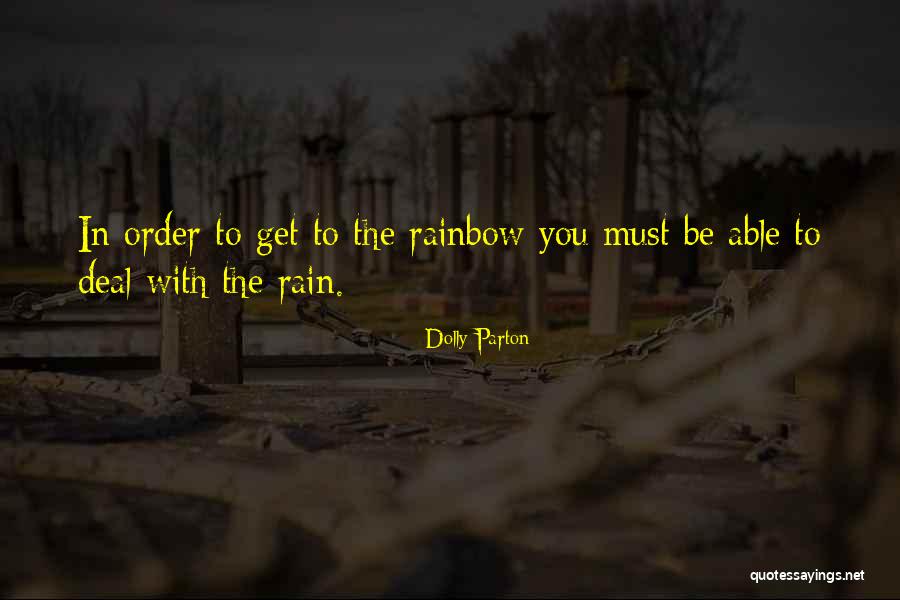 Rainbow And Rain Quotes By Dolly Parton