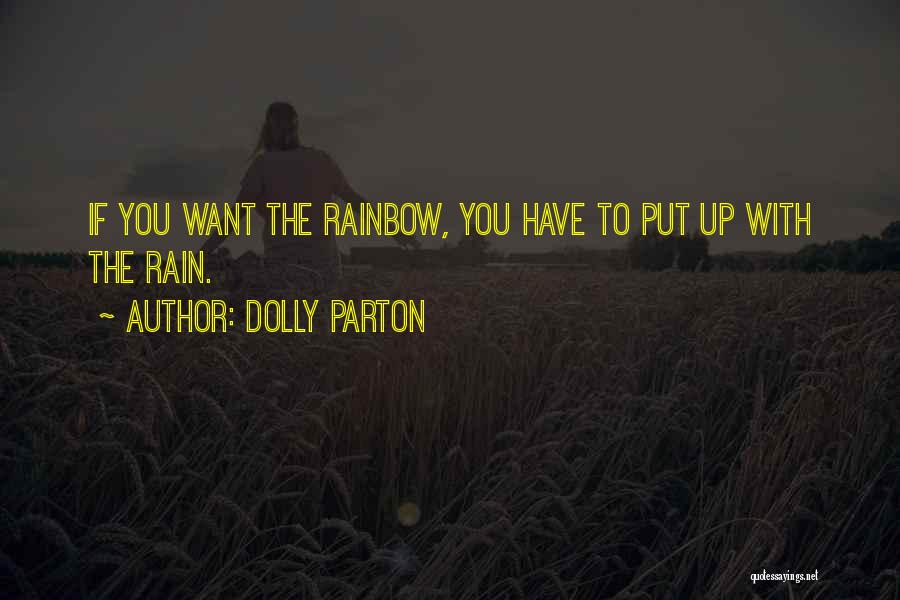 Rainbow And Rain Quotes By Dolly Parton