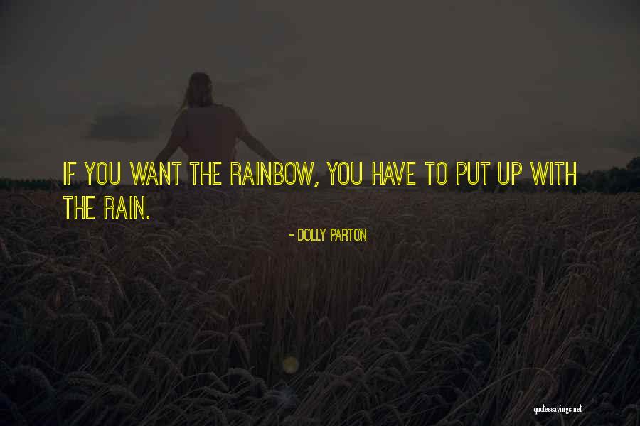 Rainbow And Rain Quotes By Dolly Parton