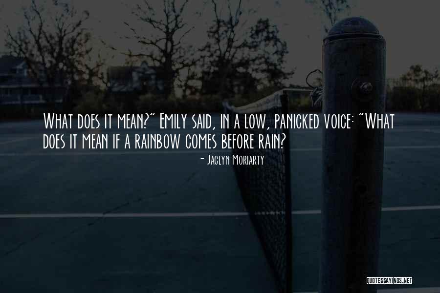 Rainbow And Rain Quotes By Jaclyn Moriarty