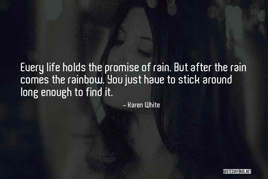 Rainbow And Rain Quotes By Karen White