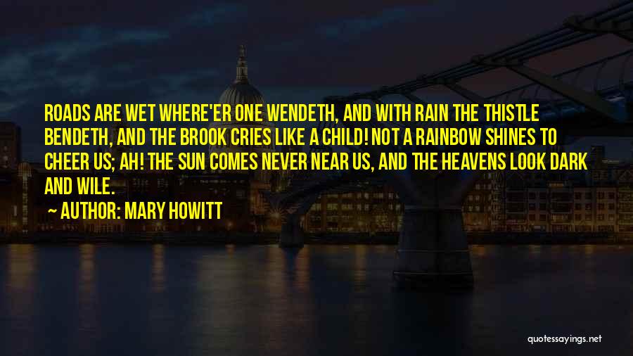 Rainbow And Rain Quotes By Mary Howitt
